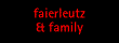 faierleutz & family