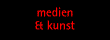 medien & kunst